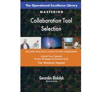 The Operational Excellence Library; Mastering Collaboration Tool Selection