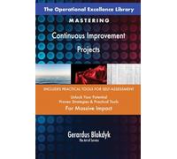 The Operational Excellence Library; Mastering Continuous Improvement Projects