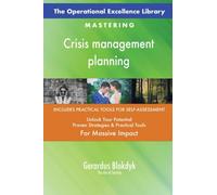 The Operational Excellence Library; Mastering Crisis management planning