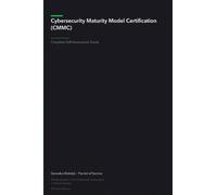 The Operational Excellence Library; Mastering Cybersecurity Maturity Model Certification (CMMC)