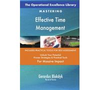 The Operational Excellence Library; Mastering Effective Time Management