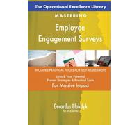 The Operational Excellence Library; Mastering Employee Engagement Surveys