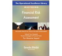 The Operational Excellence Library; Mastering Financial Risk Assessment