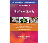 The Operational Excellence Library; Mastering First-Time Quality