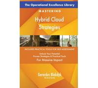The Operational Excellence Library; Mastering Hybrid Cloud Strategies