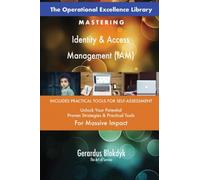 The Operational Excellence Library; Mastering Identity & Access Management (IAM)