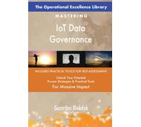 The Operational Excellence Library; Mastering IoT Data Governance
