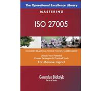 The Operational Excellence Library; Mastering ISO 27005