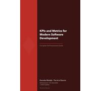 The Operational Excellence Library; Mastering KPIs and Metrics for Modern Software Development