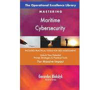 The Operational Excellence Library; Mastering Maritime Cybersecurity