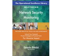 The Operational Excellence Library; Mastering Network Security Monitoring