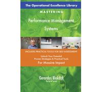 The Operational Excellence Library; Mastering Performance Management Systems
