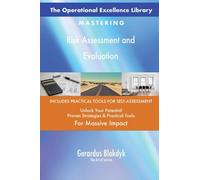 The Operational Excellence Library; Mastering Risk Assessment and Evaluation