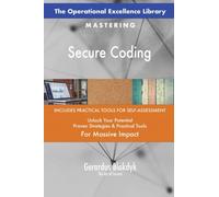 The Operational Excellence Library; Mastering Secure Coding