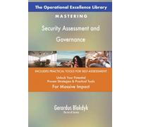 The Operational Excellence Library; Mastering Security Assessment and Governance