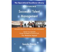 The Operational Excellence Library; Mastering Successful Talent Management