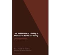 The Operational Excellence Library; Mastering The Importance of Training in Workplace Health and Safety
