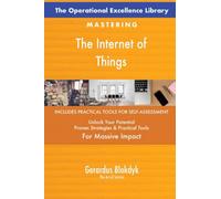 The Operational Excellence Library; Mastering The Internet of Things