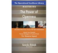 The Operational Excellence Library; Mastering The Power of Openness