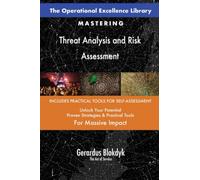 The Operational Excellence Library; Mastering Threat Analysis and Risk Assessment
