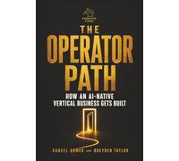 The Operator Path: How an AI-Native Vertical Business Gets Built