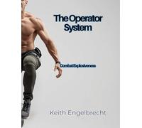 The Operator System: Combat Explosiveness