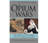 W Travis Hanes Frank Sanello The Opium Wars (Tascabile)