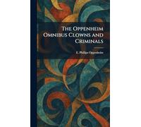 The Oppenheim Omnibus Clowns and Criminals