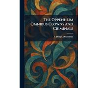 The Oppenheim Omnibus Clowns and Criminals