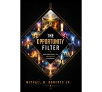 The Opportunity Filter: Why Some People See Possibilities Everywhere