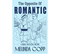 The Opposite of Romantic: 3