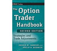 The Option Trader Handbook: Strategies and Trade Adjustments (Wiley Trading)