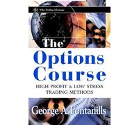 The Options Course: High Profit and Low Stress Trading Methods