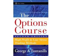 The Options Course: High Profit & Low Stress Trading Methods