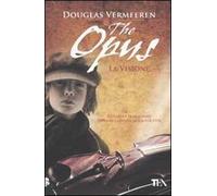 The opus. La visione