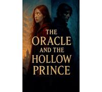 The Oracle and the Hollow Prince