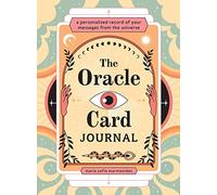 The Oracle Card Journal: A Personalized Record of Your Messages from the