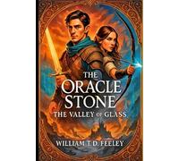 The Oracle Stone: The Valley Of Glass