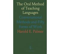 The Oral Method of Teaching Languages: Conversational Methods and Fifty Forms of Work