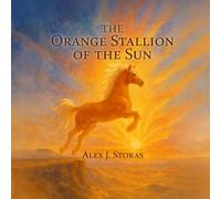 The Orange Stallion of the Sun