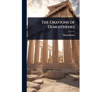 The Orations of Demosthenes