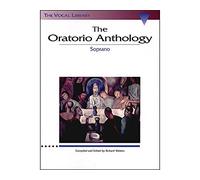 The Oratorio Anthology: The Vocal Library Soprano [Lingua inglese]