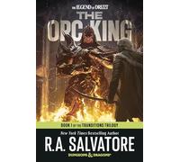 The Orc King: Dungeons & Dragons: Book 1 of the Transitions Trilogy
