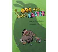 The Orc Who Saved Easter: 5