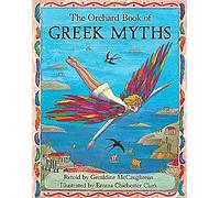 The Orchard Book of Greek Myths