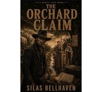The Orchard Claim: A Mercy Line Book