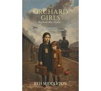 THE ORCHARD GIRLS: BEYOND THE STATIC