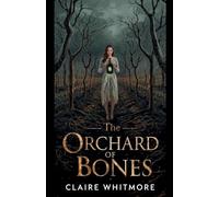 The Orchard of Bones