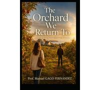 The Orchard We Return To: A Small Town Second Chance Romance