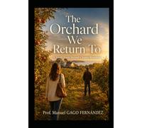The Orchard We Return To: A Small Town Second Chance Romance